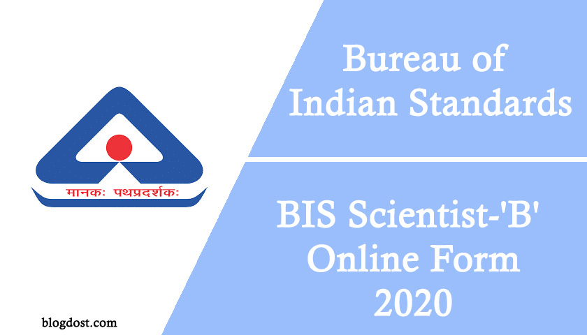 Bureau of Indian Standards (BIS) Scientist-‘B’ Online Form 2020