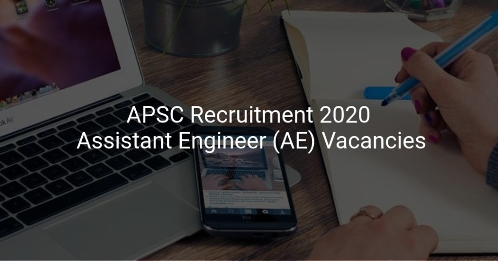 APSC Assistant Engineer Recruitment 2020