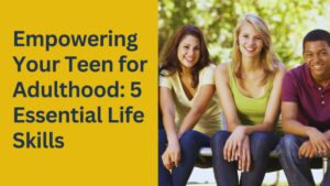 Life Skills, Decision Making, Teens, Adolescents, Problem solving, Critical thinking, empathy, time management